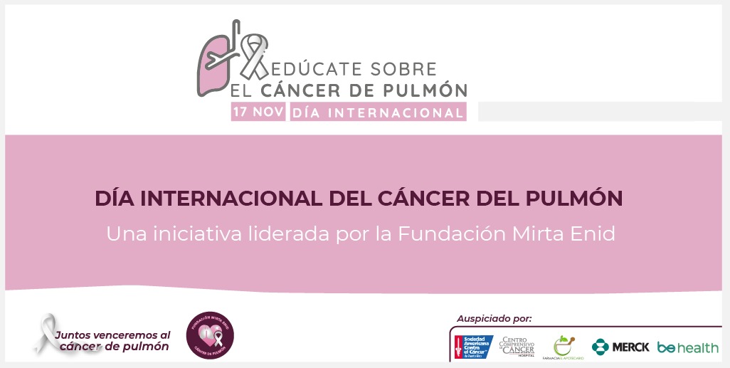 Fundación Mirta Enid realiza evento virtual en el Día Internacional del Cáncer del Pulmón