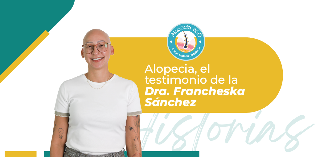 Descubre la historia de Francheska Sánchez, psicóloga y paciente de alopecia areata, quien comparte su experiencia con esta condición autoinmune.