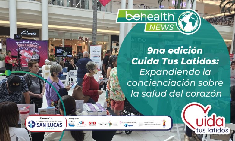 BeHealth llevó a cabo la novena edición de Cuida Tus Latidos, un evento enfocado en la concienciación sobre la salud cardiovascular, que por primera vez se celebró en Ponce con el apoyo del Centro Médico Episcopal San Lucas.